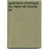 Quatrieme Chronique Du Regne De Nicolas Ier door Dominique Rambaud