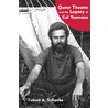Queer Theatre And The Legacy Of Cal Yeomans by Robert A. Schanke