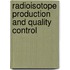 Radioisotope Production And Quality Control