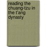 Reading the Chuang-Tzu in the T'Ang Dynasty door Shiyi Yu