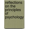 Reflections on the Principles of Psychology door Michael G. Johnson