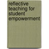 Reflective Teaching for Student Empowerment door Dorene D. Ross