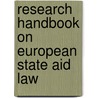 Research Handbook On European State Aid Law door Erika Szyszczak