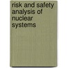 Risk And Safety Analysis Of Nuclear Systems door Norman J. McCormick