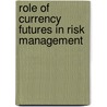 Role Of Currency Futures In Risk Management door Panagiotis Papadopoulos