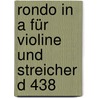 Rondo in A für Violine und Streicher D 438 by Franz Schubert