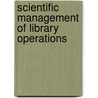 Scientific Management of Library Operations door Richard M. Dougherty