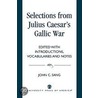 Selections From Julius Caesar's  Gallic War door Julius Caesar