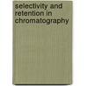Selectivity And Retention In Chromatography by Southward Et Al