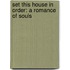 Set This House In Order: A Romance Of Souls