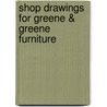 Shop Drawings for Greene & Greene Furniture by Robert W. Lang
