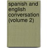 Spanish And English Conversation (Volume 2) by Aida Edmonds Pinney
