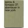 Spirou & Fantasio 37: Abenteuer in New York door Janry