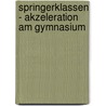 Springerklassen - Akzeleration am Gymnasium by Mitra Anne Sen