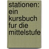 Stationen: Ein Kursbuch Fur Die Mittelstufe by Prisca Augustyn