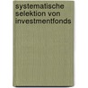 Systematische Selektion von Investmentfonds door Tim Bachmann