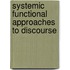 Systemic Functional Approaches to Discourse