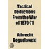 Tactical Deductions From The War Of 1870-71