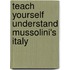 Teach Yourself Understand Mussolini's Italy
