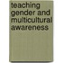 Teaching Gender And Multicultural Awareness