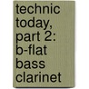 Technic Today, Part 2: B-Flat Bass Clarinet by James Ployhar