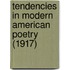 Tendencies in Modern American Poetry (1917)