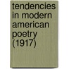 Tendencies in Modern American Poetry (1917) door Amy Lowell