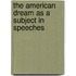 The American Dream As A Subject In Speeches
