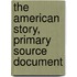 The American Story, Primary Source Document