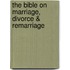 The Bible on Marriage, Divorce & Remarriage