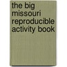The Big Missouri Reproducible Activity Book door Carole Marsh