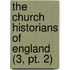 The Church Historians Of England (3, Pt. 2)