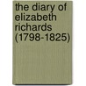 The Diary Of Elizabeth Richards (1798-1825) door Elizabeth Richards