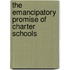 The Emancipatory Promise Of Charter Schools