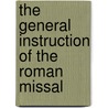 The General Instruction of the Roman Missal by Usccb