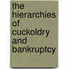 The Hierarchies Of Cuckoldry And Bankruptcy by Charles Fourier