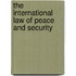 The International Law Of Peace And Security