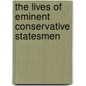 The Lives Of Eminent Conservative Statesmen door William Charles M. Kent
