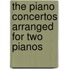 The Piano Concertos Arranged For Two Pianos by Frederic Chopin