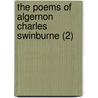 The Poems Of Algernon Charles Swinburne (2) door Algernon Charles Swinburne
