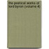 The Poetical Works Of Lord Byron (Volume 4)
