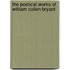 The Poetical Works Of William Cullen Bryant