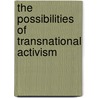 THE POSSIBILITIES OF TRANSNATIONAL ACTIVISM by T.R. Davies