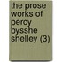 The Prose Works Of Percy Bysshe Shelley (3)