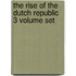 The Rise Of The Dutch Republic 3 Volume Set