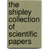 The Shipley Collection Of Scientific Papers