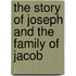 The Story Of Joseph And The Family Of Jacob