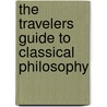 The Travelers Guide to Classical Philosophy by John Gaskin