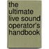 The Ultimate Live Sound Operator's Handbook