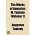 The Works Of Augustus M. Toplady (Volume 1)